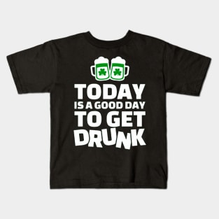 Team Day Drunk - Today Is A Good Day To Get Drunk Funny Kids T-Shirt